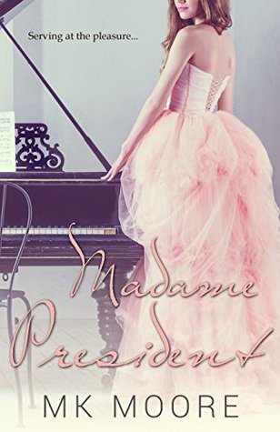 Madame President (Kindle Edition)