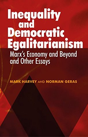 Inequality and Democratic Egalitarianism: 'Marx's Economy and Beyond' and Other Essays (Kindle Edition)