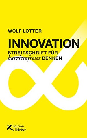 Innovation: Streitschrift für barrierefreies Denken (German Edition)