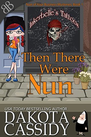 Then There Were Nun (Nun of Your Business Mysteries, #1)