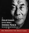 The Dalai Lama's Little Book of Inner Peace by Dalai Lama XIV