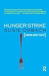 Hunger Strike by Susie Orbach
