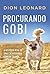 Procurando Gobi by Dion Leonard