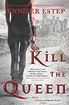 Kill the Queen by Jennifer Estep