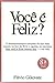 Você é Feliz? uma nova introducao ao narcisismo