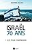 Israël, 70 ans (French Edition)