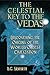 The Celestial Key to the Vedas: Discovering the Origins of the World's Oldest Civilization