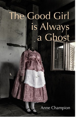 The Good Girl Is Always a Ghost (Paperback)