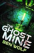 The Ghost Mine: A Science Fiction/Horror Novel