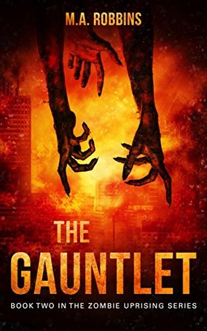 The Gauntlet (The Zombie Uprising #2)