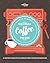 Lonely Planet Lonely Planet's Global Coffee Tour (Lonely Planet Food)
