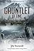 The Gauntlet of Time by J.A. Stowell