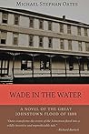 Wade In The Water by Michael Stephan Oates Wade In The Water by Michael Stephan Oates