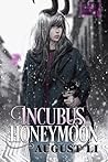 Incubus Honeymoon by August Li