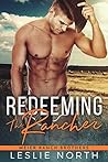 Redeeming the Rancher by Leslie North