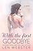 With the First Goodbye (Thirty-Eight #5)