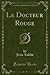 Le Docteur Rouge, Vol. 1 (C...