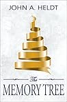 The Memory Tree by John A. Heldt