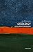 Geology: A Very Short Introduction (Very Short Introductions)