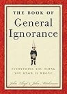 The Book of General Ignorance by John Lloyd