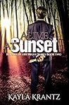 Alive at Sunset by Kayla Krantz