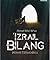 Izrail Bilang, Ini Hari Terakhirku