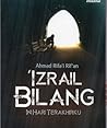 Izrail Bilang, Ini Hari Terakhirku by Ahmad Rifa'i Rif'an