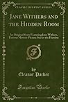 Jane Withers and the Hidden Room: An Original Story Featuring Jane Withers, Famous Motion-Picture Star as the Heroine