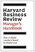 Harvard Business Review Manager's Handbook: The 17 Skills Leaders Need to Stand Out (HBR Handbooks)