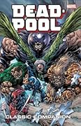 Deadpool Classic Companion Vol. 2