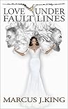 Love Under Fault Lines: : Love Under Series Volume 1 Love Under Fault Lines: : Love Under Series Volume 1
