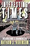 Interesting Times by Nathan J. Robinson