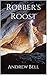Robber's Roost by Andrew Bell