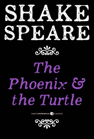 The Phoenix And The Turtle: A Poem