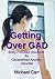 Getting Over GAD: Body-Focu...