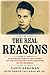 The Real Reasons: An Explor...