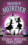 Haunted by Murder (Elder Witch #4) Haunted by Murder (Elder Witch #4)