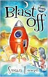 Blast Off Blast Off