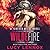Wilde Fire (Forever Wilde #3)