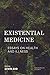 Existential Medicine: Essay...