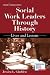 Social Work Leaders Through History by Jessica Gladden PhD  LMSW