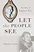 Let the People See by Elliott J. Gorn