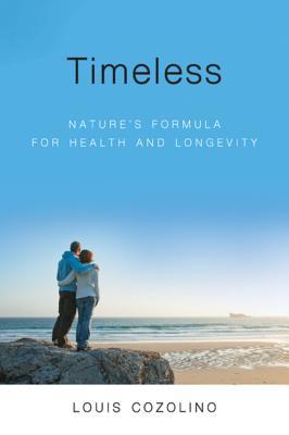 Timeless: Nature's Formula for Health and Longevity (Kindle Edition)
