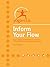 Inform Your Flow