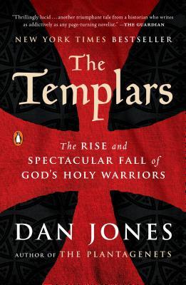 pdf download The Templars: The Rise and Spectacular Fall of God's Holy Warriors