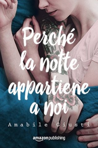 Perché la notte appartiene a noi (Kindle Edition)