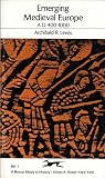 Emerging Medieval Europe A.D. 400-1000