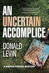 An Uncertain Accomplice