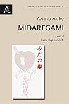 Midaregami by Akiko Yosano, Luca Capponcelli