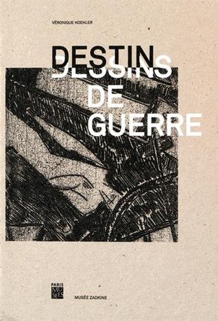 Destins/dessins de guerre (musée Zadkine)